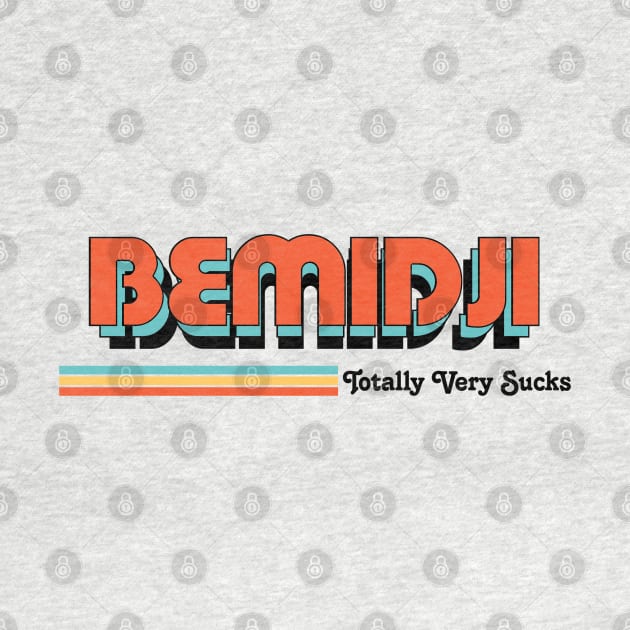 Bemidji - Totally Very Sucks by Vansa Design